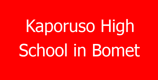 Kaporuso High School in Bomet