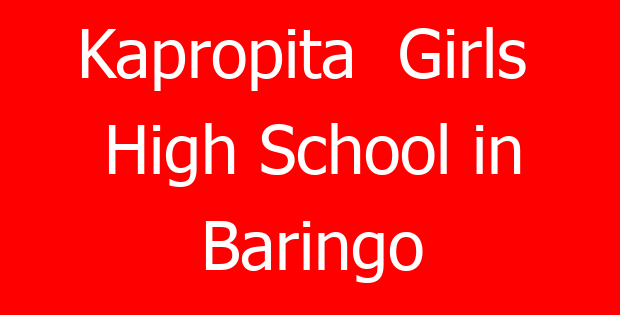 Kapropita Girls High School in Baringo