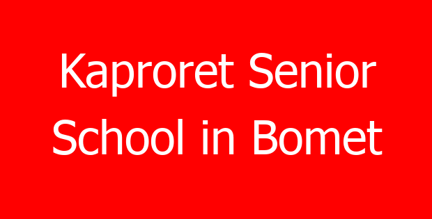Kaproret Senior School in Bomet