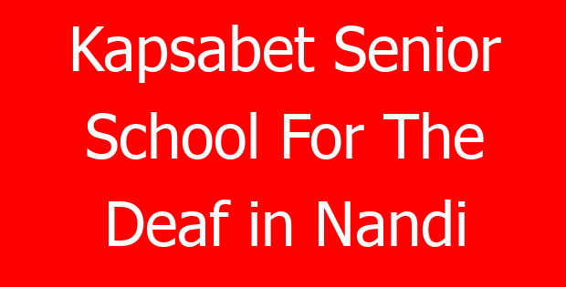 Kapsabet Senior School For The Deaf in Nandi