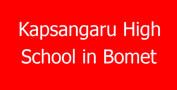 Kapsangaru High School in Bomet