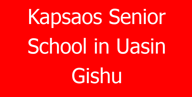 Kapsaos Senior School in Uasin Gishu