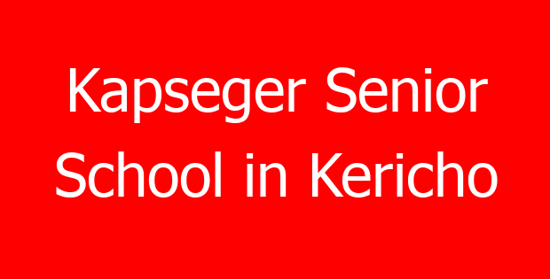 Kapseger Senior School in Kericho
