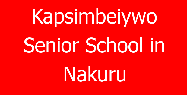 Kapsimbeiywo Senior School in Nakuru