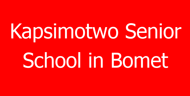 Kapsimotwo Senior School in Bomet
