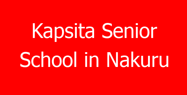Kapsita Senior School in Nakuru