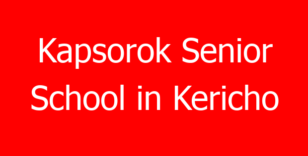 Kapsorok Senior School in Kericho