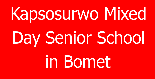Kapsosurwo Mixed Day Senior School in Bomet