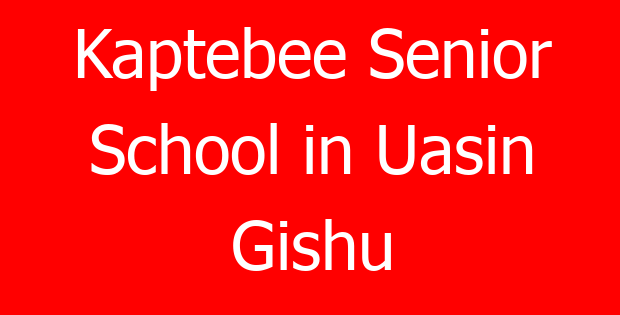 Kaptebee Senior School in Uasin Gishu