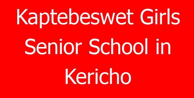 Kaptebeswet Girls Senior School in Kericho