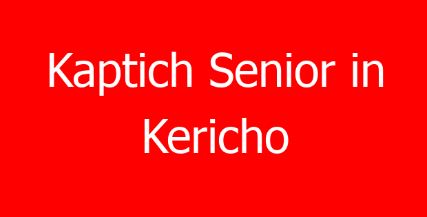 Kaptich Senior in Kericho