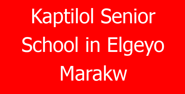 Kaptilol Senior School in Elgeyo Marakw