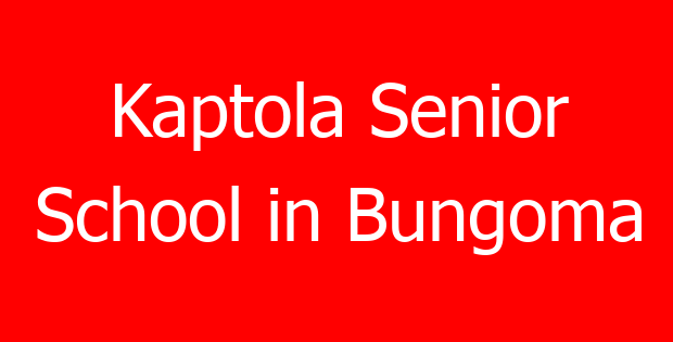 Kaptola Senior School in Bungoma