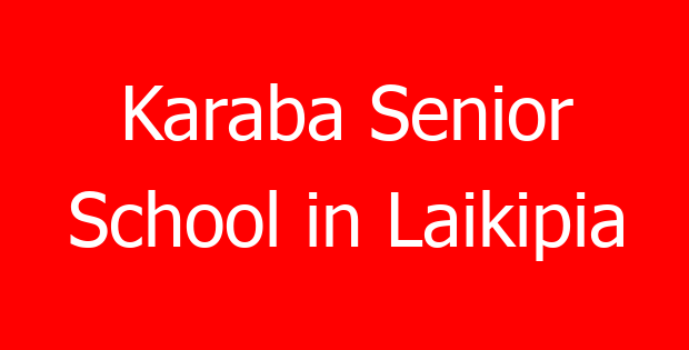 Karaba Senior School in Laikipia