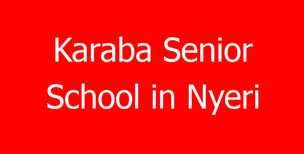 Karaba Senior School in Nyeri