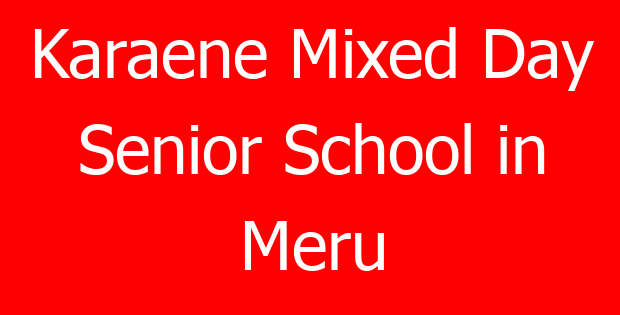 Karaene Mixed Day Senior School in Meru