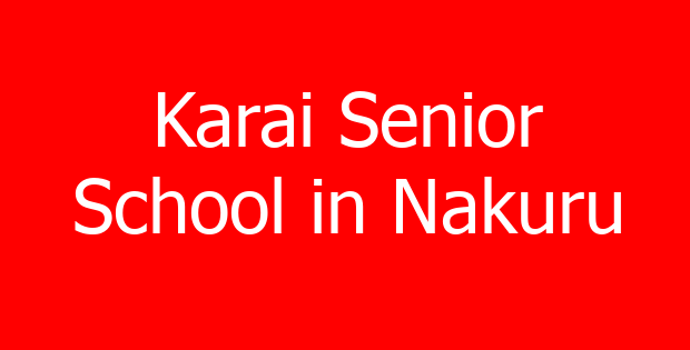 Karai Senior School in Nakuru