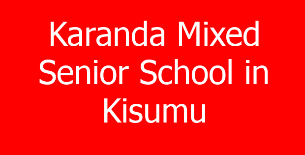 Karanda Mixed Senior School in Kisumu