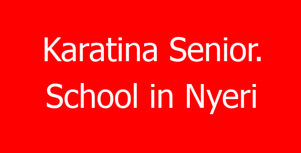 Karatina Senior. School in Nyeri