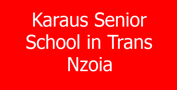 Karaus Senior School in Trans Nzoia