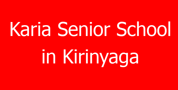 Karia Senior School in Kirinyaga