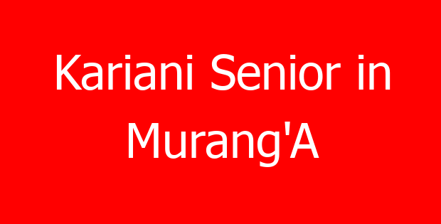 Kariani Senior in Murang’A