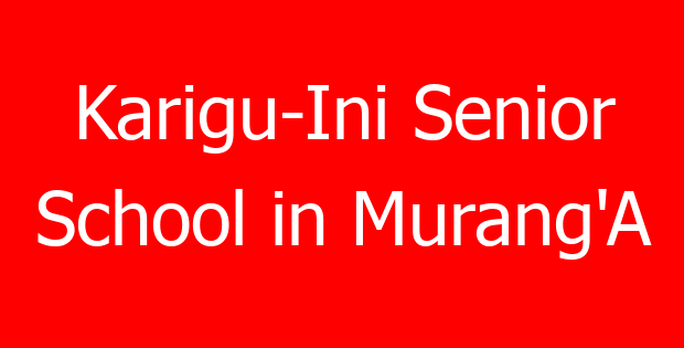 Karigu-Ini Senior School in Murang’A