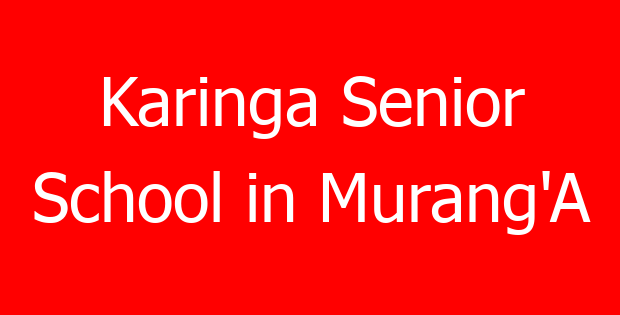 Karinga Senior School in Murang’A