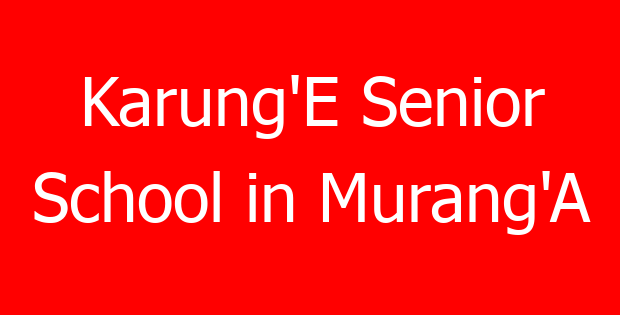 Karung’E Senior School in Murang’A