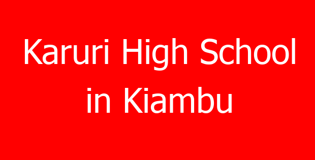 Karuri High School in Kiambu
