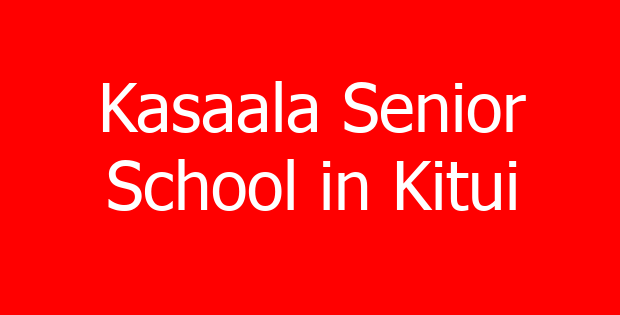Kasaala Senior School in Kitui