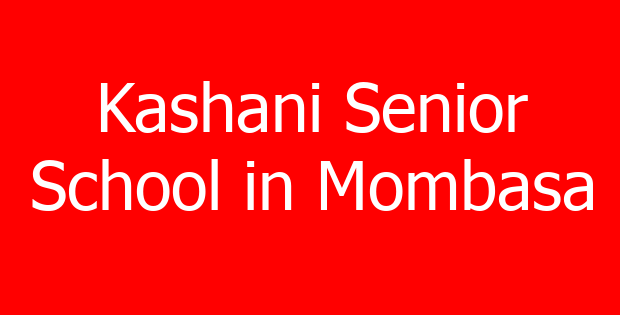 Kashani Senior School in Mombasa