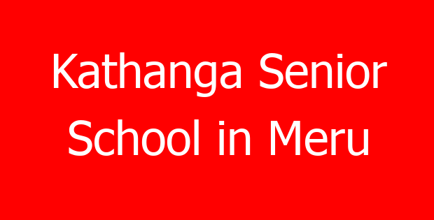 Kathanga Senior School in Meru