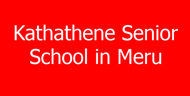 Kathathene Senior School in Meru