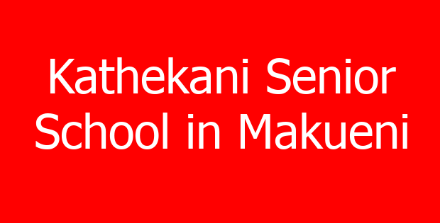 Kathekani Senior School in Makueni