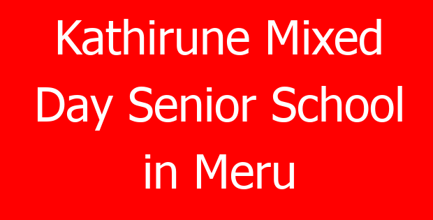 Kathirune Mixed Day Senior School in Meru