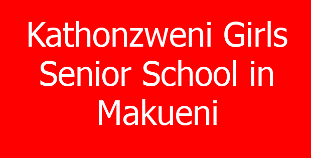 Kathonzweni Girls Senior School in Makueni