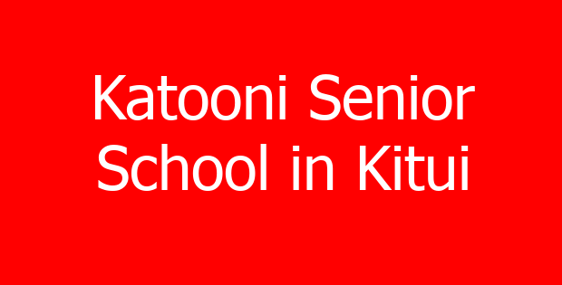 Katooni Senior School in Kitui