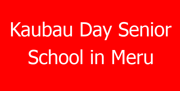 Kaubau Day Senior School in Meru