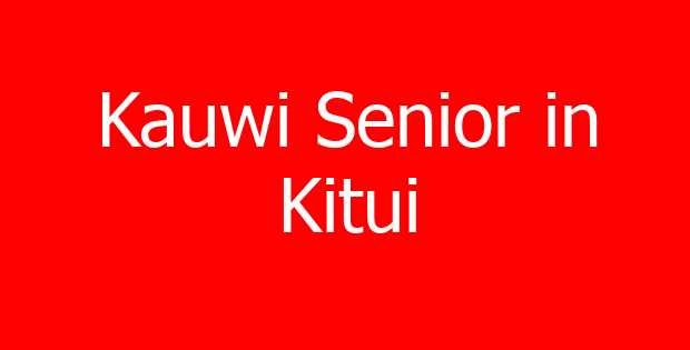 Kauwi Senior in Kitui