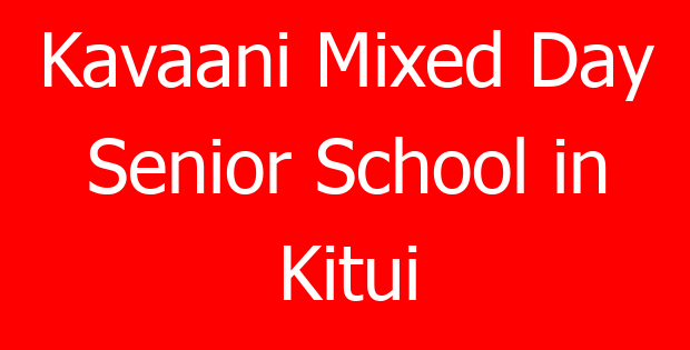 Kavaani Mixed Day Senior School in Kitui