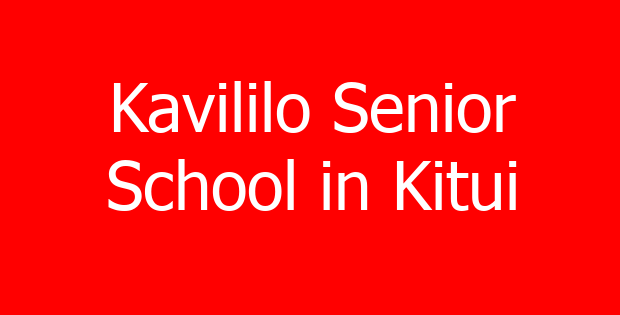Kavililo Senior School in Kitui