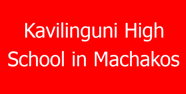 Kavilinguni High School in Machakos
