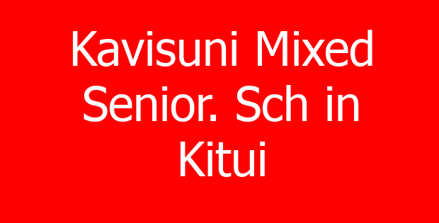 Kavisuni Mixed Senior. Sch in Kitui