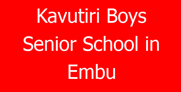 Kavutiri Boys Senior School in Embu