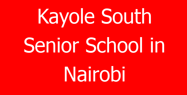 Kayole South Senior School in Nairobi