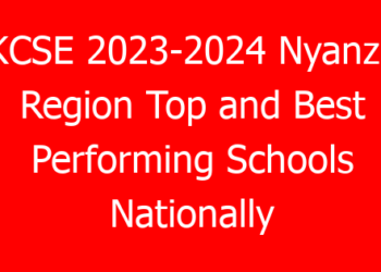 KCSE 2023-2024 Nyanza Region Top and Best Performing Schools Nationally