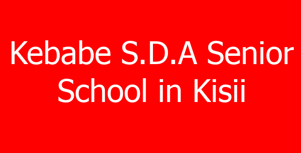 Kebabe S.D.A Senior School in Kisii
