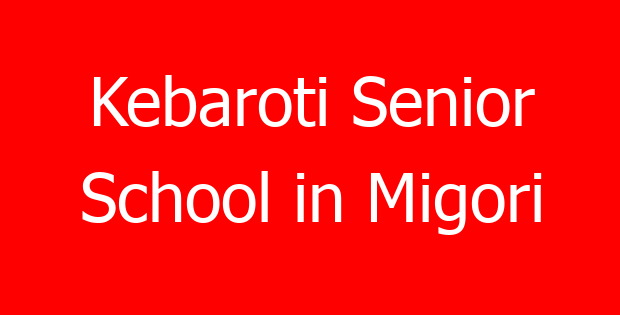 Kebaroti Senior School in Migori