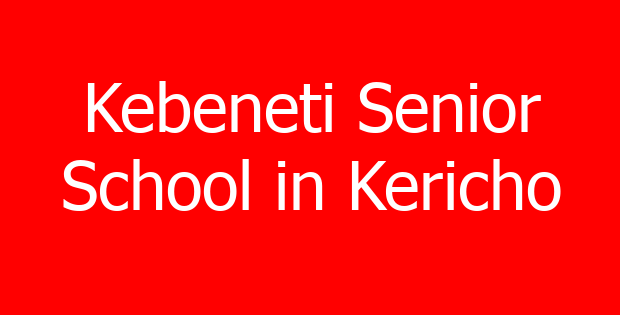 Kebeneti Senior School in Kericho